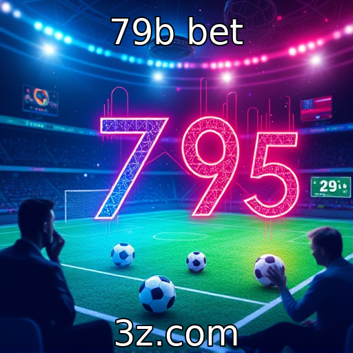 79b bet | Futuro das apostas em jogos online até 2025