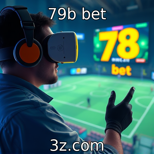 79b bet | Como a realidade virtual está moldando jogos